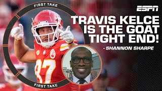 Travis Kelce is the GOAT tight end! 🐐 - Shannon Sharpe | First Take