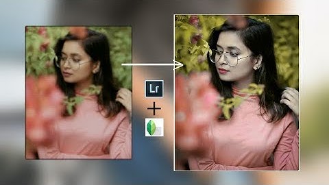 Lr lightroom & snapseed editing tutorial awesome retouching 2019 Sh EmOn Editing