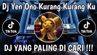 DJ YEN ONO KURANG KURANGKU YEN ONO SALAH LUPUT KU FULL BASS VIRAL TIKTOK