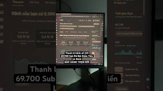 Thanh lý kênh số 223 - 69.700 Sub Đã Bật Kiếm Tiền - Lẻ Kênh BẢO HÀNH TRỌN ĐỜI #bankenhyoutube