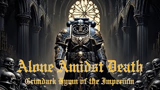 ALONE AMIDST DEATH | Grimdark Hymn of the Imperium for Warhammer 40,000 | ASMR