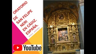 ORATORIO DE SAN FELIPE NERI EN CÁDIZ. España.