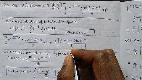 Integration from 0 to infinity {(e^[-2^(1/2)t].sinht.sint]/t]dt} || B.S Grewal problem:-21.3 Q:-19