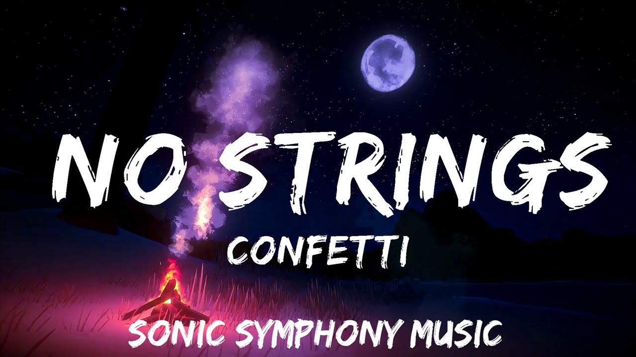 Confetti - No Strings (Lyrics) | 30mins with Chilling music - YouTube