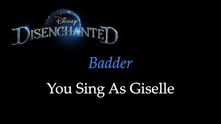 Disenchanted - Badder - Karaoke/Sing With Me: You Sing Giselle