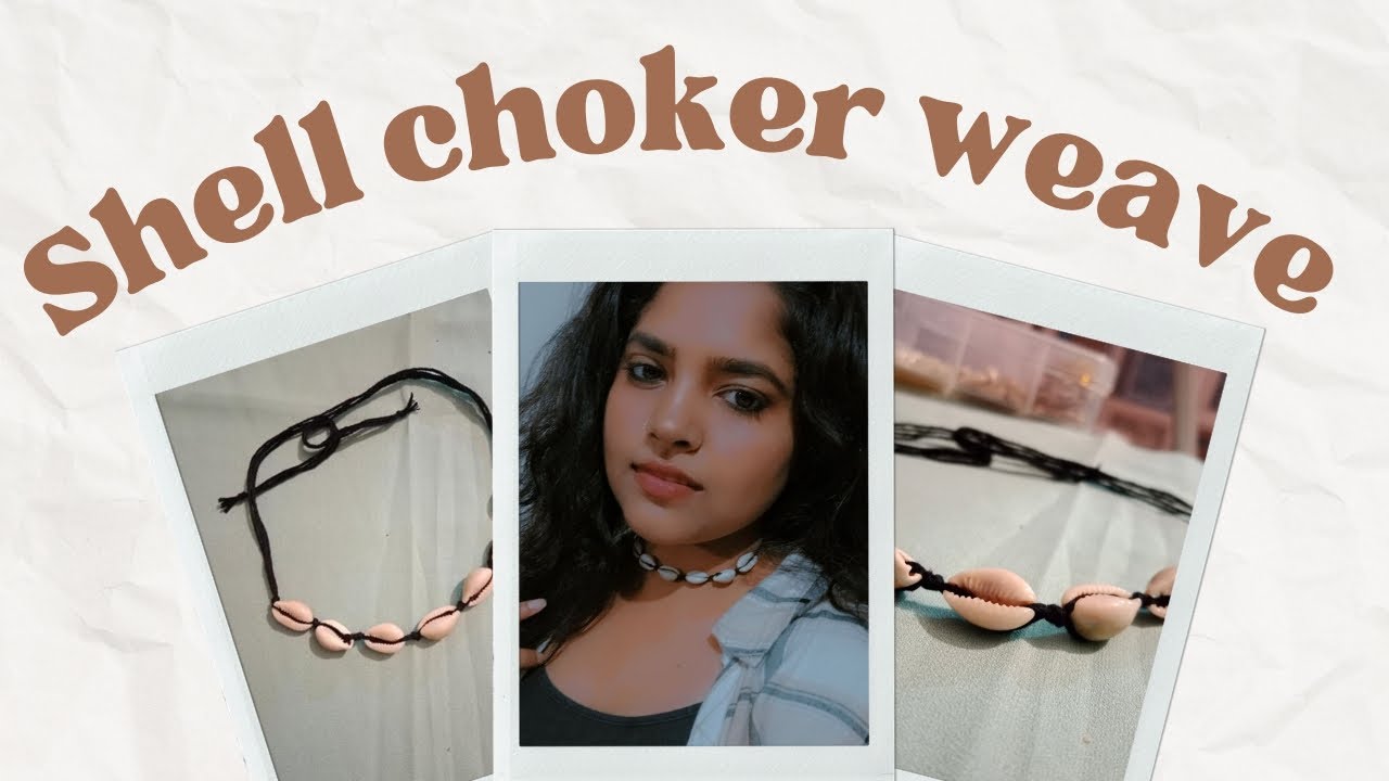 Shell choker weave|| Style with shell choker - YouTube