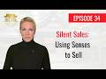 Episode 34: Silent Sales: Using Senses to Sell