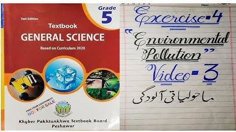 Class 5 Exercise 4 Environmental Pollution Part 1 new course/syllabus, Kpk board
