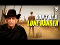 7 Signs You’re a Lone Ranger Entrepreneur