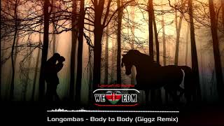 Longombas - Body to Body (Giggz Remix)  |【Kenyan EDM】