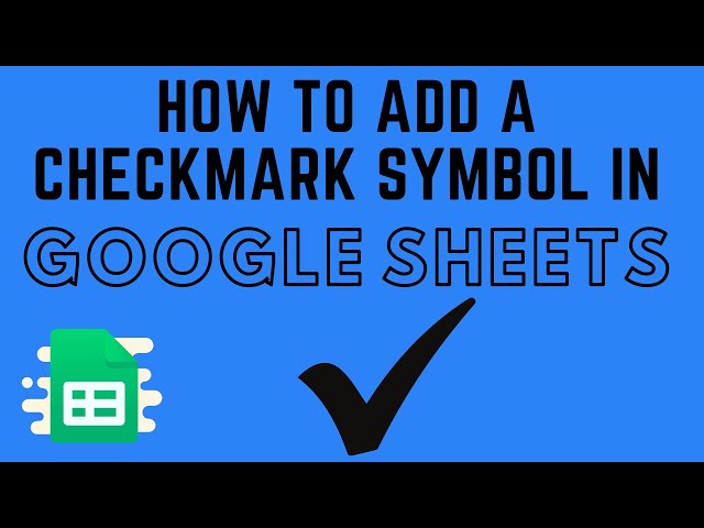 How to Insert a Check Mark / Tick in Excel & Google Sheets