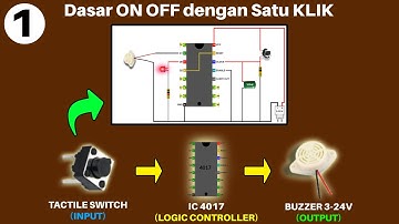 Prinsip Kerja Push ON Push OFF | SWITCH➜IC4017➜BUZZER