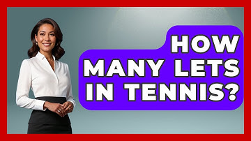 How Many Lets In Tennis? - The Racket Xpert