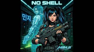 Minji - No Shell