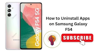 How to Uninstall Apps on Samsung Galaxy F54 / F54 5G