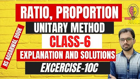 Class 6 Ex.10-C Ratio Proportion and unitary method | RS Aggarwal | Explanation by Sajjad Sir #maths