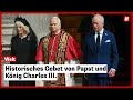 Historisches Gebet von Papst und König Charles III.