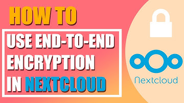 How to use End to End Encryption in Nextcloud