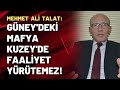 Mehmet Ali Talat: Güney'deki mafya Kuzey'de faaliyet yürütemez!