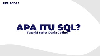 Apa Itu Sql? Tutorial Dunia Coding Sql Episode 1
