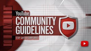 YouTube Community Guidelines System update