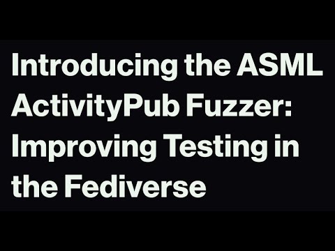 The ActivityPub Fuzzer Applied Social Media Lab