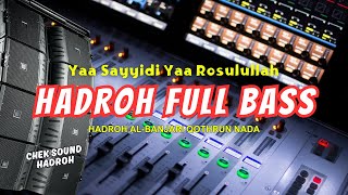 CHEK SOUND HADROH FULL BASS - YA SAYYIDI YAA ROSULULLAH VIRAL TIKTOK 2025