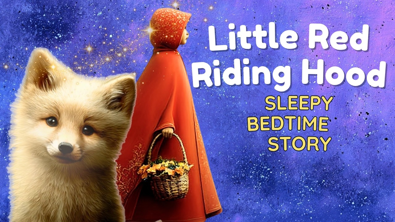 Little Red Riding Hood 🌹A Gentle Sleep Story for Deep Rest
