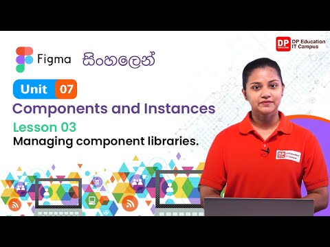 Unit 07 | Lesson 03 | Managing component libraries | Figma