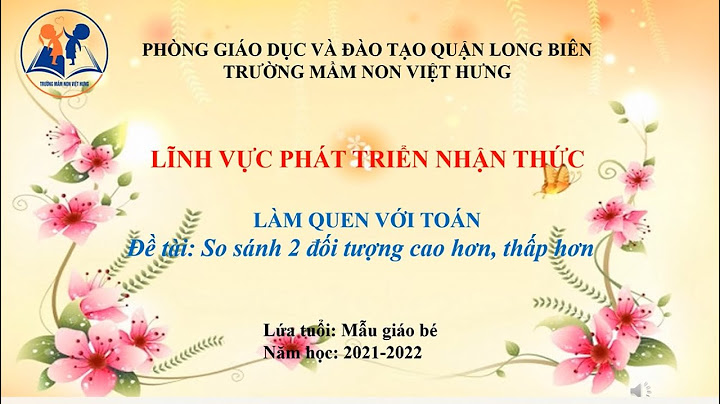 Toán so sánh dài ngắn cao thấp mẫu giáo lớn năm 2024