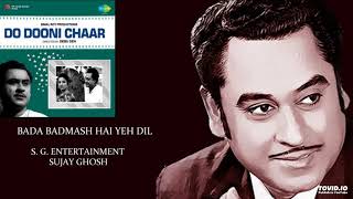 Song - bada badmash hai yeh dil singer kishore kumar movie do dooni
chaar(1968) music hemant