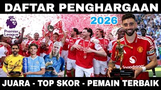 Daftar Penghargaan Liga Inggris 2026 | Juara,Top Skor & Pemain Terbaik Liga Inggris 2026 🔥