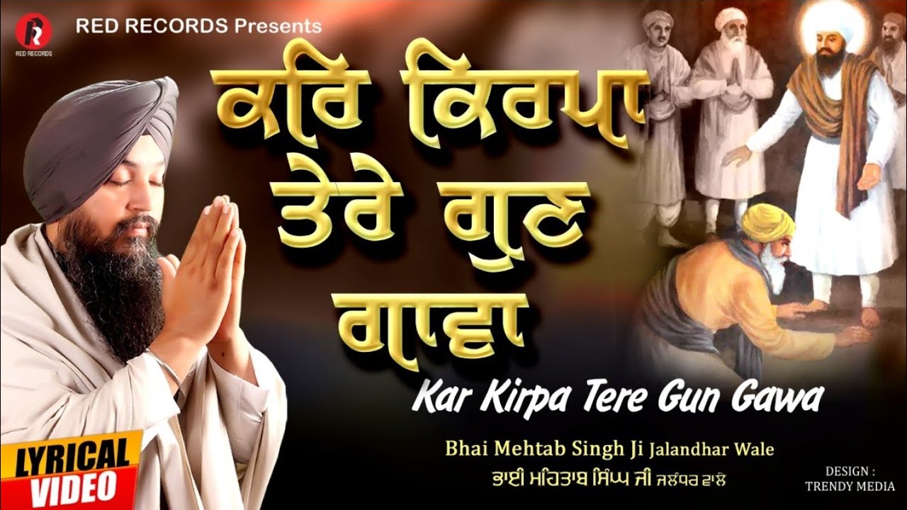 Kar Kirpa Tere Gun Gavan - Bh Mehtab Singh Jalandhar  Wale- Red Records
