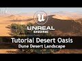 Mawi dune desert landscape  tutorial desert oasis  unrealengine ue5 gamedev