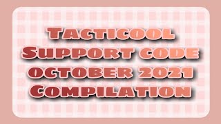 7 Support Code October 2021 Tacticool Compilation Details