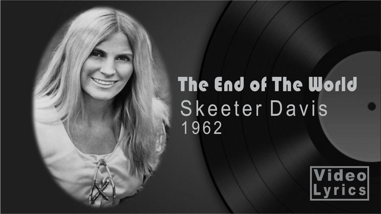 Skeeter Davis The End Of The World 1962 Lyrics Youtube