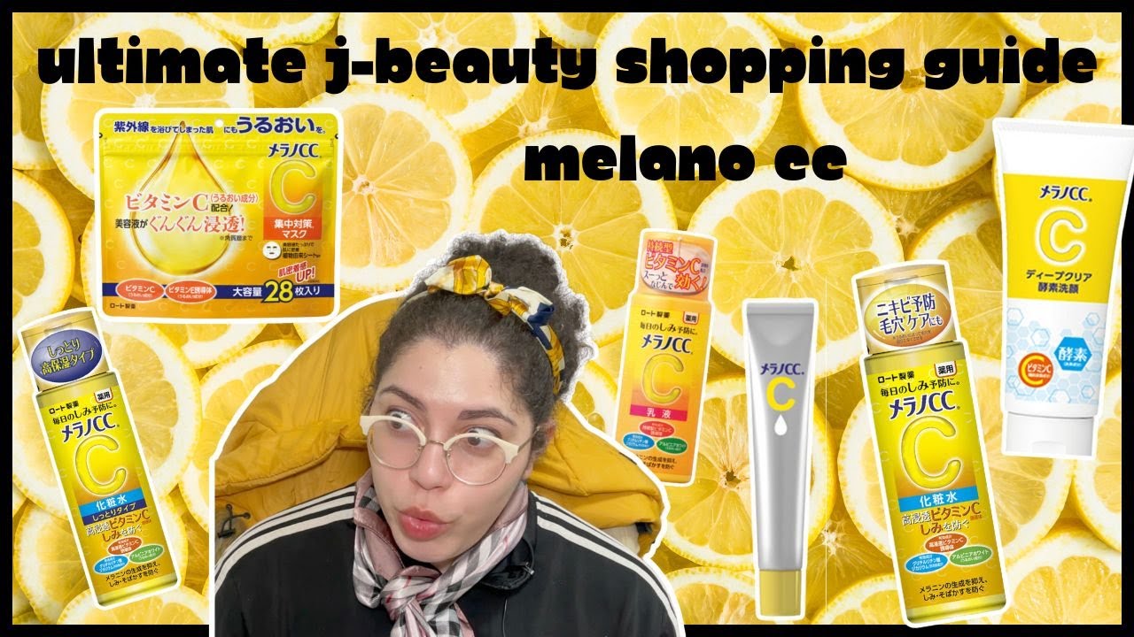ULTIMATE J-Beauty Shopping Guide: MELANO CC Part I