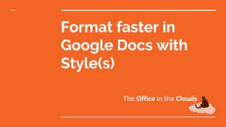 Google Docs -  Format Faster With Styles