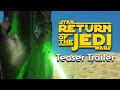 Return Of The Jedi: Alternate Universe - TEASER TRAILER