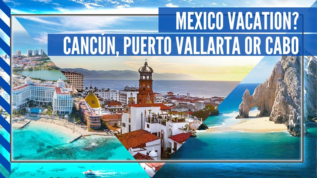 Cancun And Cabos Better Than Puerto Vallarta?!