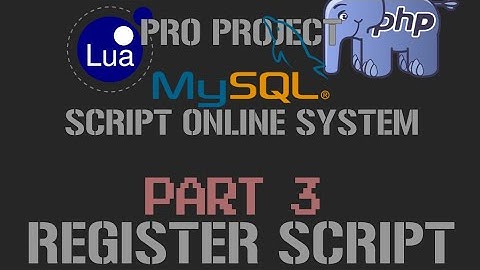 How To Make Register Account Online Script | Part 3 Pro Project | LUA + PHP + MYSQL