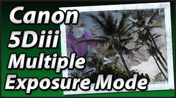 Canon 5D MKiii | Multiple Exposure Mode | Tutorial Training Video
