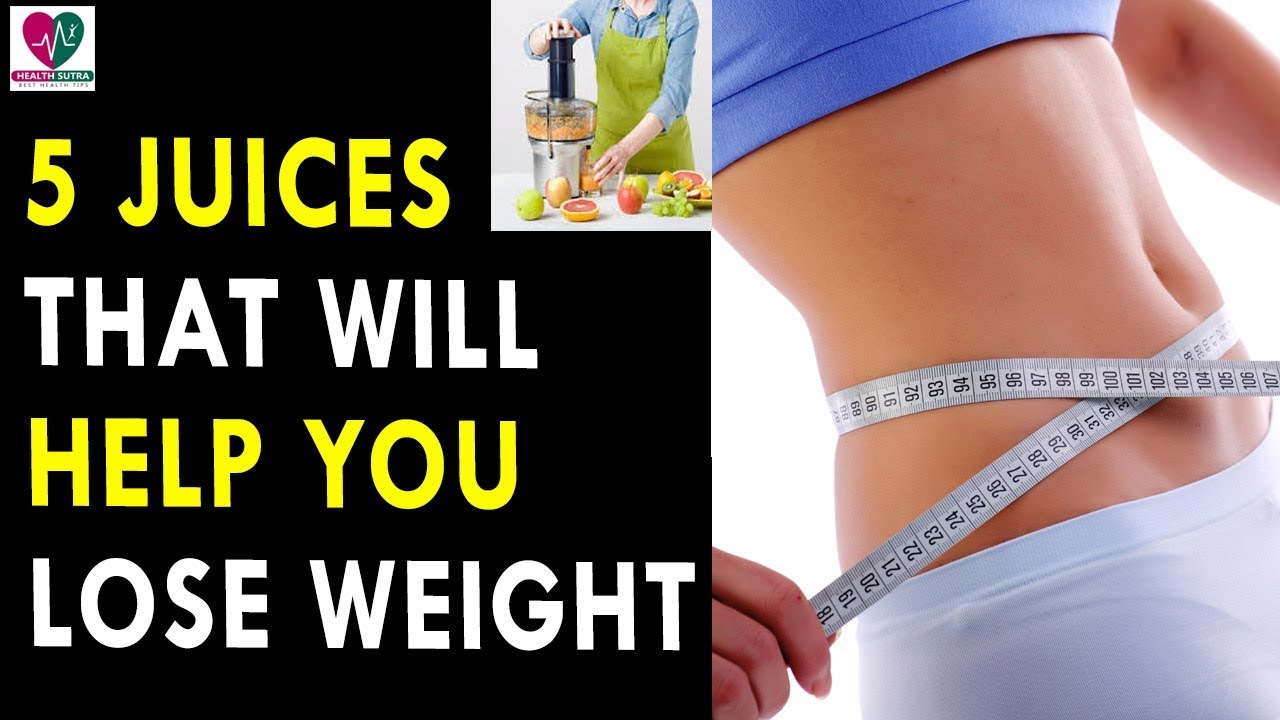 5 Juices That Will Help You Lose Weight - Health Sutra - Best Health Tips dr.khader health tips in english