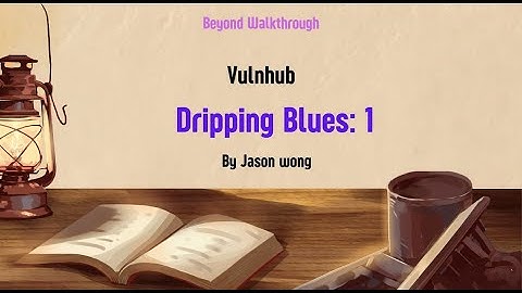 Cyber Security | Penetration Test  | CTF | Walkthrough |  Dripping Blues | Using WFuzz for Fuzzing