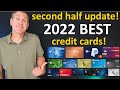 BEST CREDIT CARDS 2022 - 2nd HALF UPDATE! Best Cash Back Credit Cards, Best Travel Credit Cards MORE