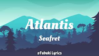 Video thumbnail of "Seafret - Atlantis (Lyrics), Rex Orange County, Rosa Linn & Joji"