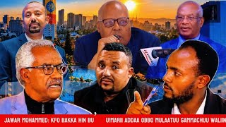 14 August 2026 JAWAR MOHAMMED: KFO BAKKA HIN BU’U! | MARII ADDAA OBBO MULAATUU GAMMACHUU WALIIN