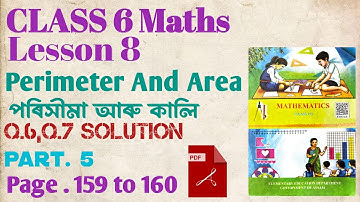 CLASS 6 MATHS LESSON 8 Q.6,7 SOLUTION / PAGE 159 TO 160/ PERIMETER AND AREA পৰিসীমা আৰু কালি #class8