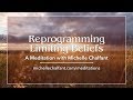 Reprogram Limiting Beliefs & Find Your Power and Peace - Meditation