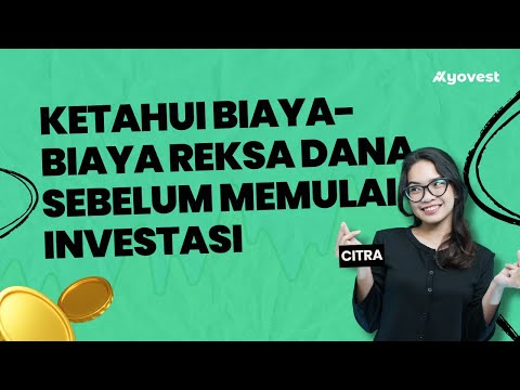 Ketahui Biaya-biaya Ini Sebelum Membeli Reksa Dana!